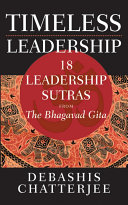 Timeless leadership : 18 leadership sutras from the Bhagavad Gita /