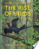 The rise of birds : 225 million years of evolution.