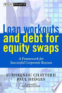 Loan workouts and debt for equity swaps : a framework for successful corporate rescues /