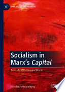 Socialism in Marx's capital : towards a dealienated world /
