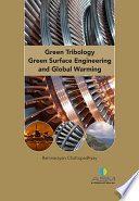 Green tribology, green surface engineering and global warming /