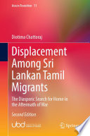 Displacement Among Sri Lankan Tamil Migrants : The Diasporic Search for Home in the Aftermath of War  /