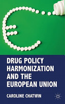 Drug policy harmonization and the European Union /