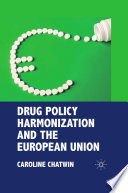 Drug Policy Harmonization and the European Union /
