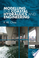Modelling for Coastal Hydraulics and Engineering /