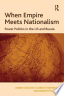 When empire meets nationalism : power politics in the US and Russia /