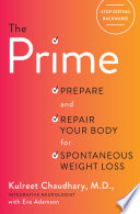 The prime : prepare and repair your body for spontaneous weight loss /