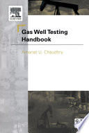 Gas well testing handbook /