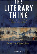 The literary thing : history, poetry, and the making of a modern cultural sphere /