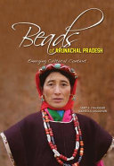 Beads of Arunachal Pradesh : emerging cultural context /
