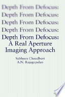 Depth from defocus : a real aperture imaging approach /