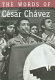 The words of César Chávez /