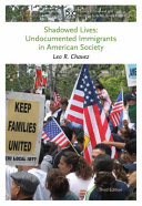 Shadowed lives : undocumented immigrants in American society /