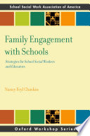 Family engagement with schools : strategies for school social workers and educators /
