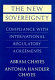 The new sovereignty : compliance with international regulatory agreements /