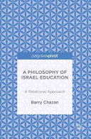 A philosophy of Israel education : a relational approach /