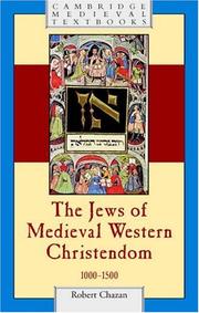 The Jews of Medieval Western Christendom, 1000-1500 /