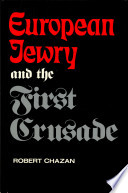 European Jewry and the First Crusade /