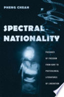 Spectral nationality : passages of freedom from Kant to postcolonial literatures of liberation /