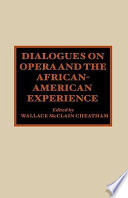 Dialogues on opera and the African-American experience /