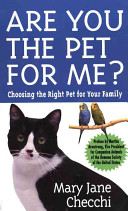 Are you the pet for me? : choosing the right pet for your family /