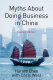 Myths about doing business in China /