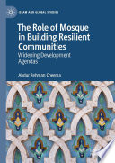 The Role of Mosque in Building Resilient Communities : Widening Development Agendas /