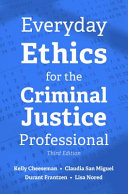 Everyday ethics for the criminal justice professional /