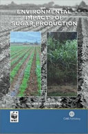Environmental impacts of sugar production : the cultivation and processing of sugarcane and sugar beet /