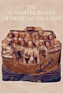 Alabaster images of Medieval England /