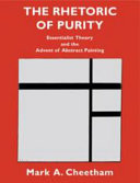 The rhetoric of purity : essentialist theory and the advent of abstract painting /