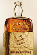 Drinking in America : our secret history /