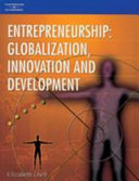 Entrepreneurship : globalization, innovation and development /