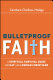 Bulletproof faith : a spiritual survival guide for gay and lesbian Christians /