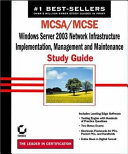 MCSA/MCSE : Windows Server 2003 network infrastructure, implementation, management & maintenance : study guide /