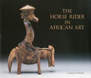 The horse rider in African art /