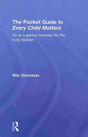 The pocket guide to Every Child Matters : an at-the-glance overview for the busy teacher /