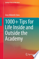 1000+ Tips for Life Inside and Outside the Academy /