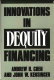 Innovations in dequity financing /