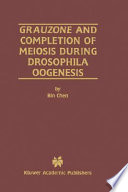 Grauzone and completion of meiosis during drosophila oogenesis /
