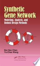 Synthetic gene network : modeling, analysis, and robust design methods /
