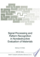 Signal Processing and Pattern Recognition in Nondestructive Evaluation of Materials /