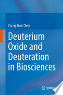 Deuterium Oxide and Deuteration in Biosciences /