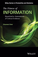The fitness of information : quantitative assessments of critical evidence /