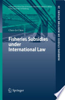 Fisheries subsidies under international law /