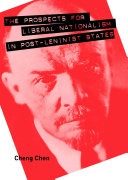 The prospects for liberal nationalism in post-Leninist states /