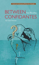 Between confidantes : two novellas /