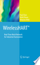 WirelessHART : real-time mesh network for industrial automation /