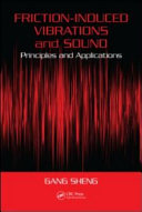 Friction-induced vibrations and sound : principles and applications /