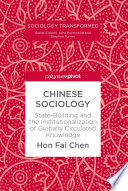 Chinese sociology : state-building and the institutionalization of globally circulated knowledge /